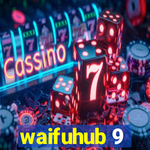 waifuhub 9